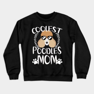 Glasses Coolest Poodles Dog Mom Crewneck Sweatshirt